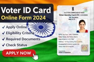 Read more about the article Voter ID Card Online Form 2024: Apply Online, Eligibility, Documents, Status & Full Guide