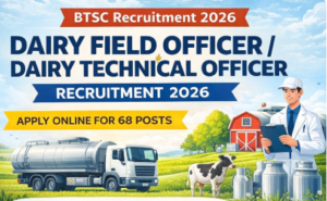 Read more about the article BTSC Dairy Officer 2026 Field Officer / Dairy Technical Officer Recruitment 2026