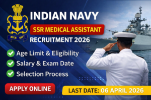 Read more about the article Indian Navy SSR Medical Assistant Recruitment 2026 – Apply Online, Eligibility, Age Limit, Exam Date