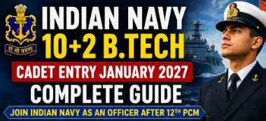 Indian Navy 10+2 B.Tech Cadet Entry 2027